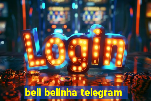 beli belinha telegram